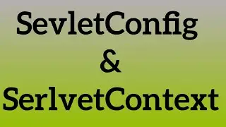 SerlvetConfig and ServletContext