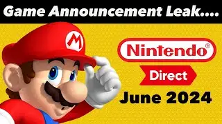 Big Game Possibly LEAKED For Nintendo’s HUGE June 2024 Direct