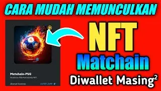 CARA MEMUNCULKAN HASIL NFT MATCHAIN YANG SUDAH KITA CLAIM