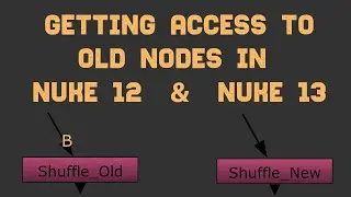 Access old nodes in NUKE 12 & NUKE 13 | 