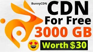 3000 GB BunnyCDN For Free | BunnyCDN Promo Codes | Best CDN For WordPress