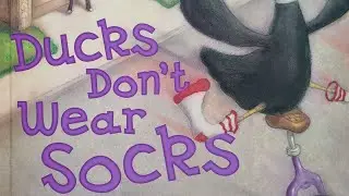 Ducks Don't Wear Socks / Read Aloud / Children's Books Read Aloud