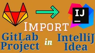 How to import git project into Intellij | Import Existing Maven Project | GitLab to IntelliJ idea