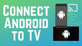 How to Connect Android Smartphone to TV 2024