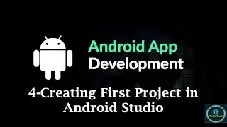 4-Creating First Project in Android Studio || Android App Development