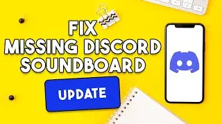 How To Fix Discord Soundboard Not Showing Up In Server [UPDATE]