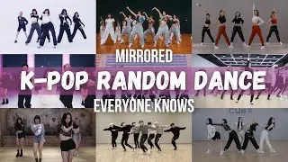 [MIRRORED] K-POP RANDOM DANCE CHALLENGE || Everyone knows