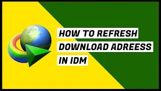 How to refresh download address in idm