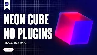 NEON CUBE IN AFTER EFFECT. TUTORIAL. NO-PLUGINS