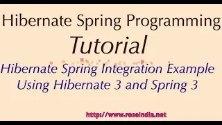 Hibernate Spring Integration Example Using Hibernate 3 and Spring 3