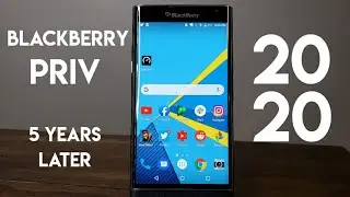 BlackBerry Priv in 2020 - 5 Years Later and Still Sliding