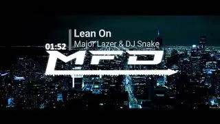 Major Lazer & DJ Snake - Lean On