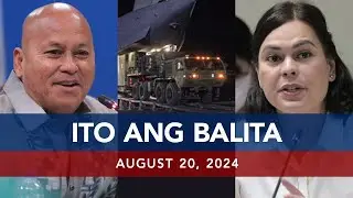 UNTV: Ito Ang Balita | August 20, 2024