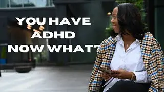 Adult ADHD Diagnosis Story| finding out I have ADHD at 34| you have ADHD now what? series pt.1