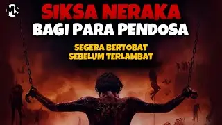 SERAM! INILAH GAMBARAN SIKSA NERAKA YANG SANGAT MENGERIKAN | 