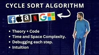 Cycle Sort Algorithm | X to N Range Algorithm |  Theory + Time and Space Complexity | DSA for FAANG