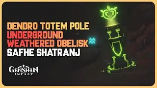 Dendro Totem Pole - Underground Weathered Obelisk at Safhe Shatranj  | Genshin Impact 3.4