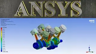 Ansys. Transient Structural. Поршневая группа. Piston group.