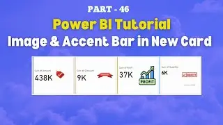 Part - 46 | Create Eye-Catching Card Visuals with Image and Accent Bar in Power BI | Hindi