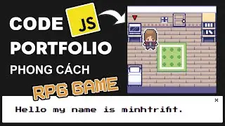 [FULL] Lập Trình Portfolio Phong Cách Game 2D RPG Bằng JavaScript Trong 2 Giờ