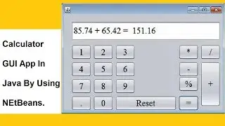 Calculator GUI app in Java by using NetBeans and swing API (code with easy explanation)