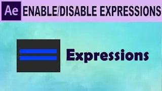 How to Enable or Disable Expressions - Adobe After Effects Tutorial