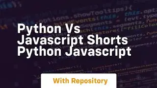 Python vs javascript shorts python javascript