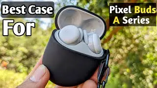 Best Case for Pixel Buds A Series 2024