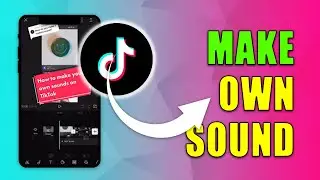 How to Add Your Own Music/Sound to TikTok Videos (2024)