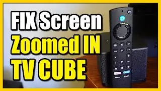 How to Fix Zoomed IN Screen on FIRE TV Cube (Screen Magnifier & Adjust Size)