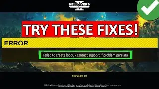 How To Fix Helldivers 2 Failed To Create Lobby Error (PC & PS5)