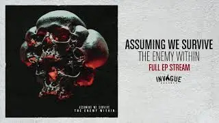 Assuming We Survive - The Enemy Within [Full EP Stream]