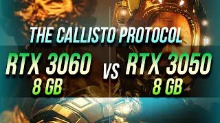 RTX 3050 8 vs RTX 3060 8  in The Callisto Protocol