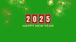 Happy New Year 2025 Green Screen Video | New Year Text Effects Green Screen 