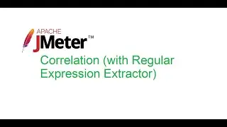 JMeter Beginner Class 24: Correlation with Regular Expression Extractor