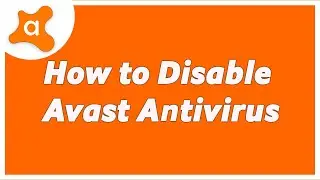 How To Disable Avast Antivirus On Windows 10