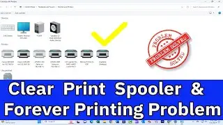 How to Clear Print Spooler Error and Fix Forever Printing Problem in Windows 11|