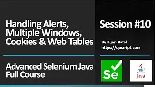 Basic To Advanced Selenium Java Full Course - Session 10 - Handling Alerts,MultipleWindows, WebTable