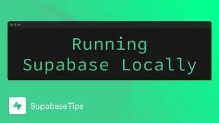 How to Run Supabase Locally - SupabaseTips