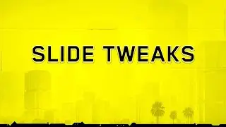 Slide Tweaks