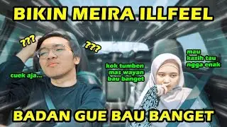 PRANK SEHARIAN BADAN GUE BAU BANGET! Reaksi Meira Gimana?