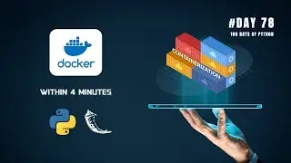 Containerization with Docker | 100 Days of Python: Day 78