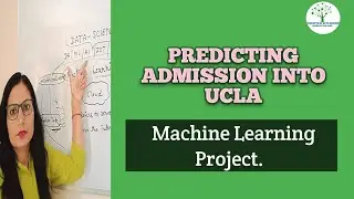 Prediction For UCLA Admission | Project In Machine Learning | Python, Data Analytics