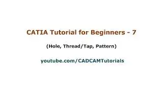 CATIA Tutorial for Beginners - 7 | CATIA Hole, Thread Tap and Pattern Command Tutorial