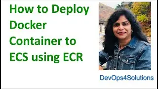 Deploy Containerized Applications with Amazon ECS | AWS Fargate in ECS  using ECR