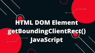 JavaScript Tutorial in Hindi #88 HTML DOM getBoundingClientRect() JavaScript