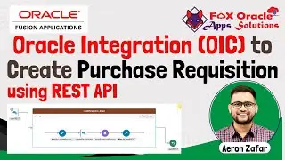 Oracle Integration to create Purchase Requisition | Create Purchase Requisition using OIC 