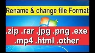 how to change file format in windows 7,8,10