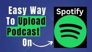 Learn In 2 Minutes How to Upload a Podcast on Spotify