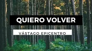 Quiero Volver - Vástago Epicentro Ft Melissa Romero - Letra